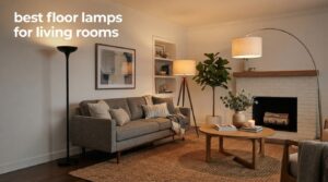 best floor lamps for living rooms