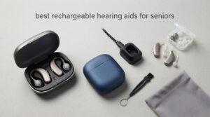 best rechargeable hearing aids for seniors