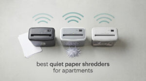best quiet paper shredders for apartments