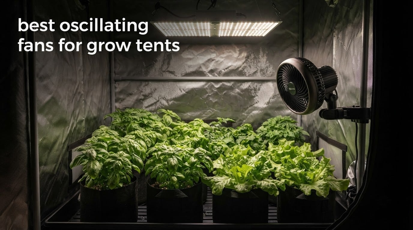 best oscillating fans for grow tents