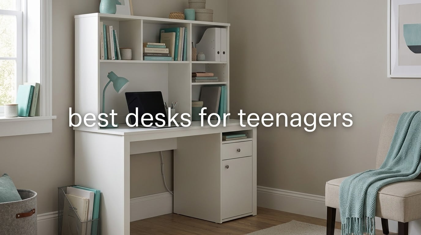 best desks for teenagers